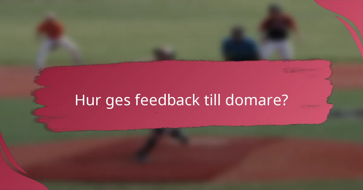 Hur ges feedback till domare?